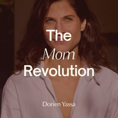 The Mom Revolution Podcast Met Dorien Yassa